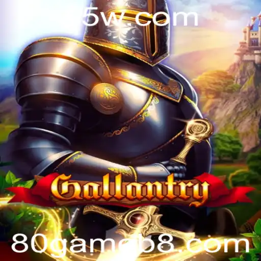 Descubra Gallantry: O Novo Ícone dos Jogos 80game